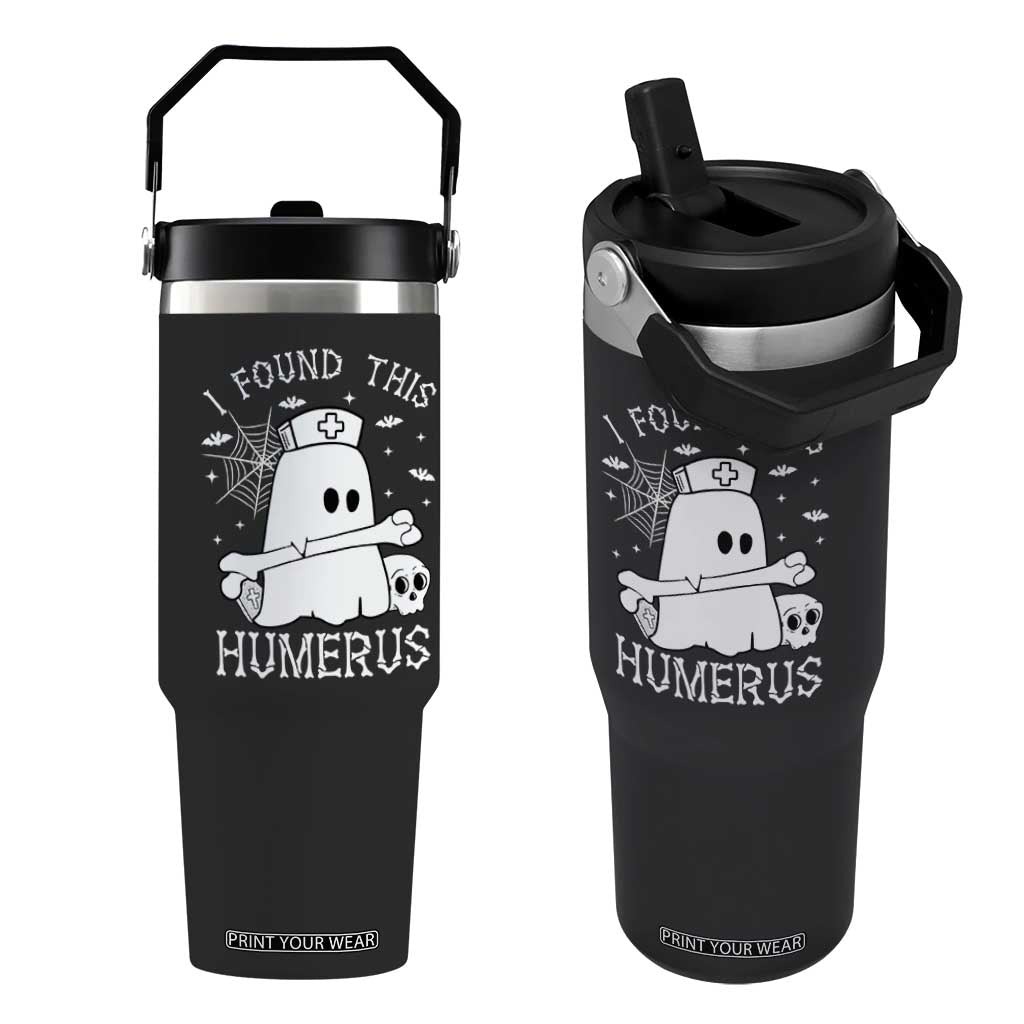 Cute Halloween Nurse I Found This Humerus Ghost Bone Pun Flip Straw Tumbler TS12 One Size: 30 oz Black Print Your Wear