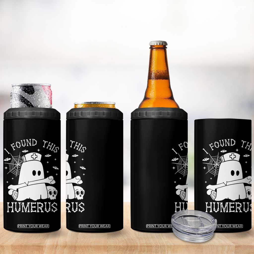 Cute Halloween Nurse I Found This Humerus Ghost Bone Pun 4 in 1 Can Cooler Tumbler TS12 Print Your Wear