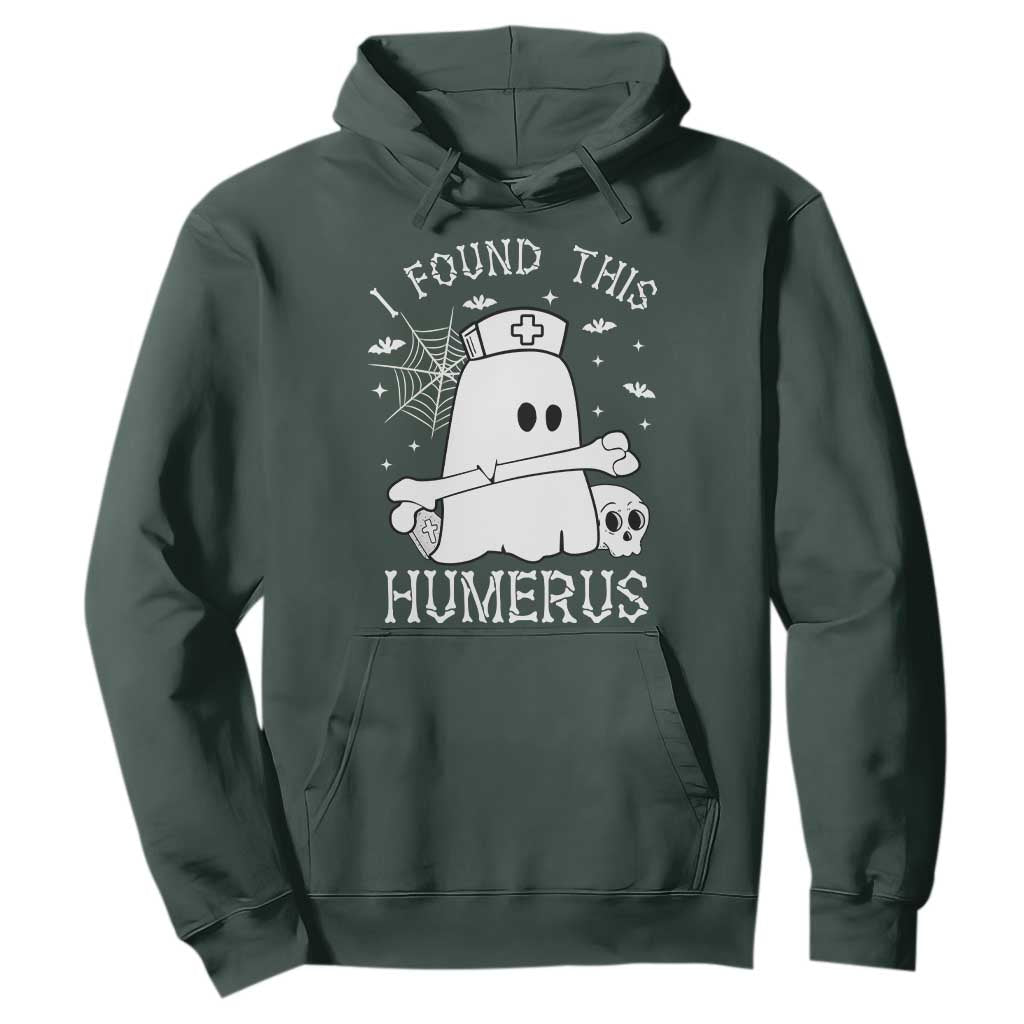 Cute Halloween Nurse I Found This Humerus Ghost Bone Pun Hoodie TS12 Dark Forest Green Print Your Wear