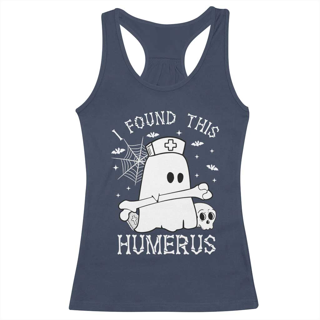 Cute Halloween Nurse I Found This Humerus Ghost Bone Pun Racerback Tank Top TS12 Navy Print Your Wear