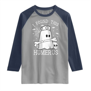 Cute Halloween Nurse I Found This Humerus Ghost Bone Pun Raglan Shirt TS12 Sport Gray Navy Print Your Wear