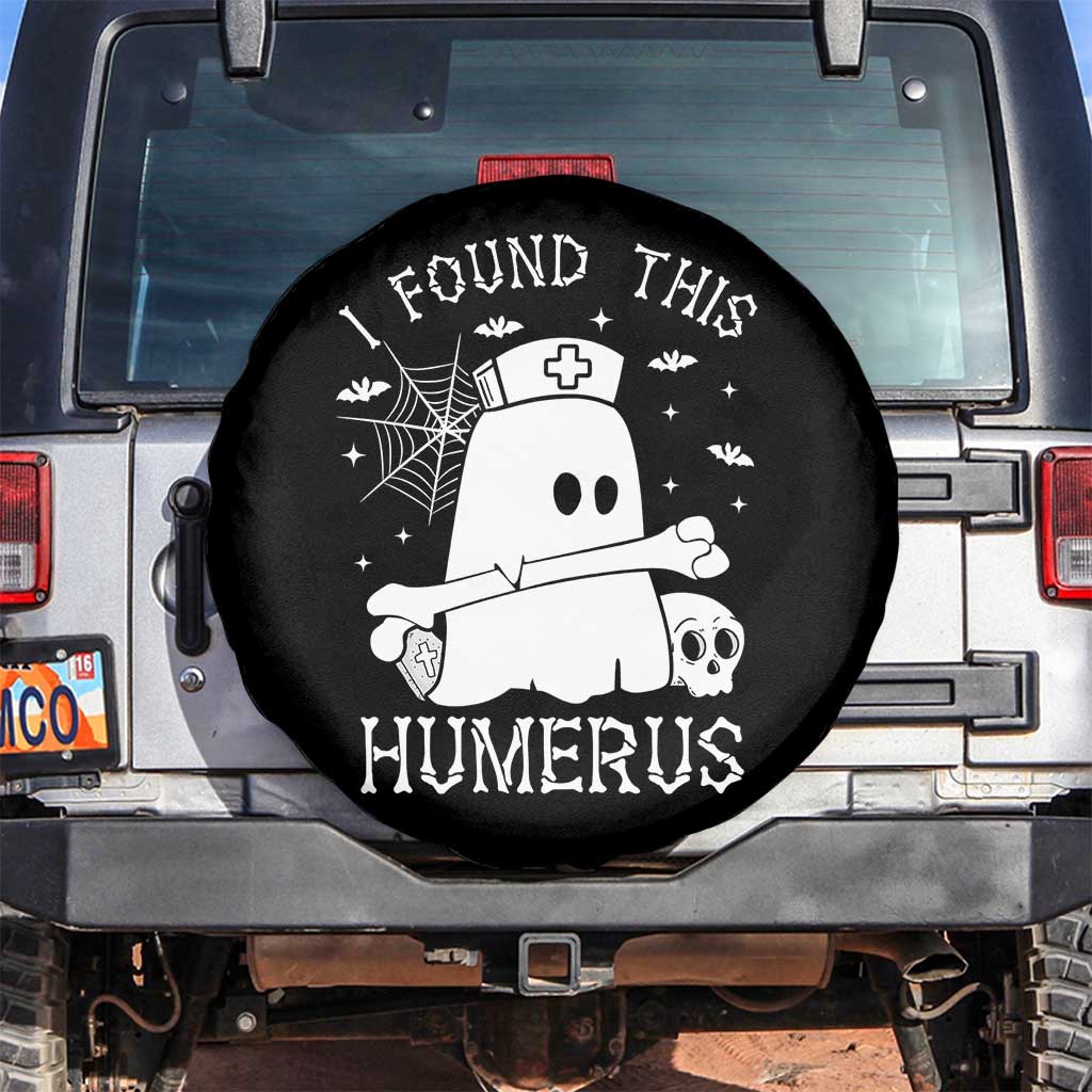 Cute Halloween Nurse I Found This Humerus Ghost Bone Pun Spare Tire Cover TS12 No hole Black Print Your Wear