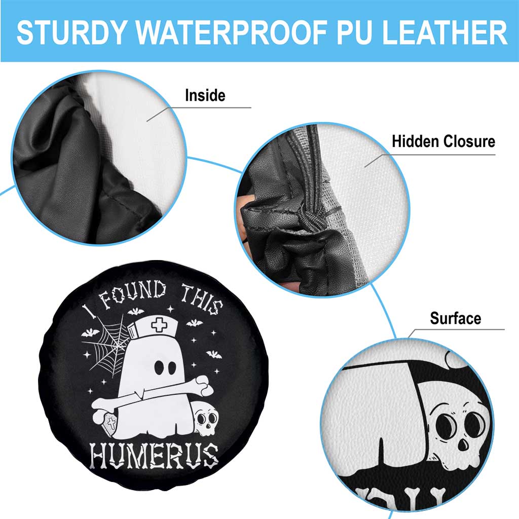 Cute Halloween Nurse I Found This Humerus Ghost Bone Pun Spare Tire Cover TS12 Print Your Wear