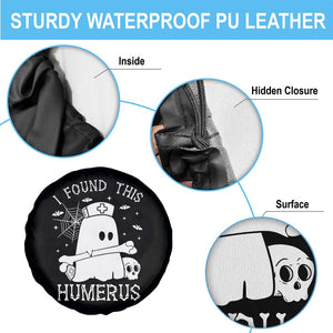 Cute Halloween Nurse I Found This Humerus Ghost Bone Pun Spare Tire Cover TS12 Print Your Wear