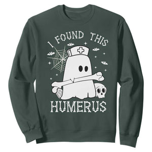Cute Halloween Nurse I Found This Humerus Ghost Bone Pun Sweatshirt TS12 Dark Forest Green Print Your Wear