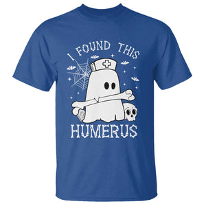 Cute Halloween Nurse I Found This Humerus Ghost Bone Pun T Shirt TS12 Royal Blue Print Your Wear