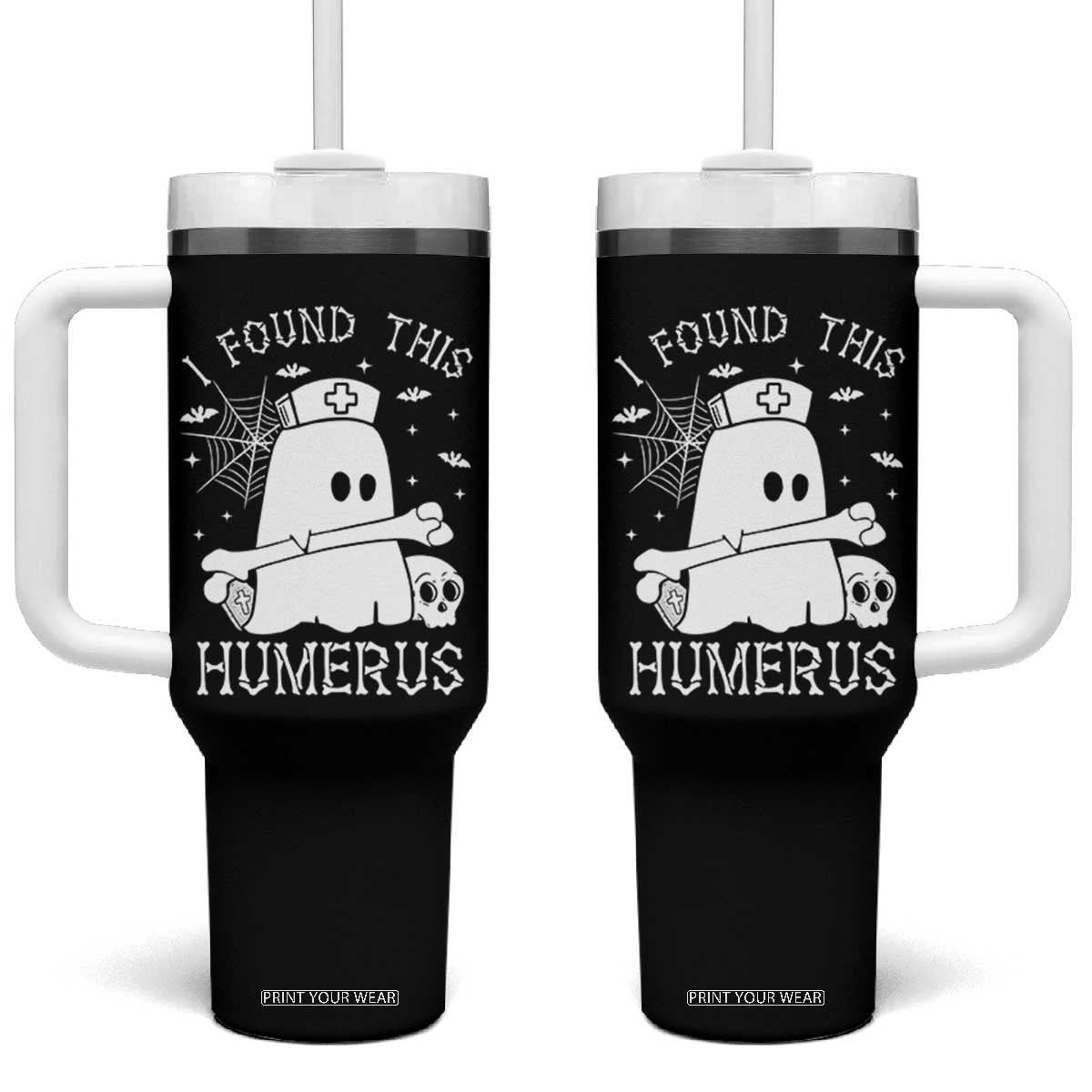 Cute Halloween Nurse I Found This Humerus Ghost Bone Pun Tumbler With Handle TS12 One Size: 40 oz Black Print Your Wear