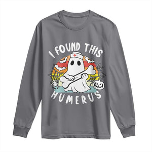 Halloween Ghost Nurse Long Sleeve Shirt I Found This Humerus Bone Pun TS12 Charcoal Print Your Wear