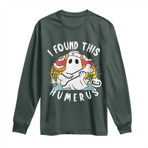 Halloween Ghost Nurse Long Sleeve Shirt I Found This Humerus Bone Pun TS12 Dark Forest Green Print Your Wear
