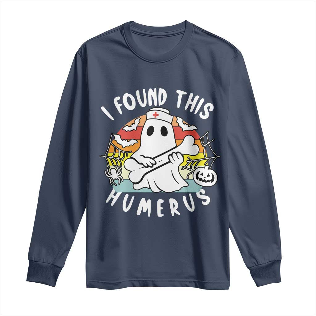 Halloween Ghost Nurse Long Sleeve Shirt I Found This Humerus Bone Pun TS12 Navy Print Your Wear
