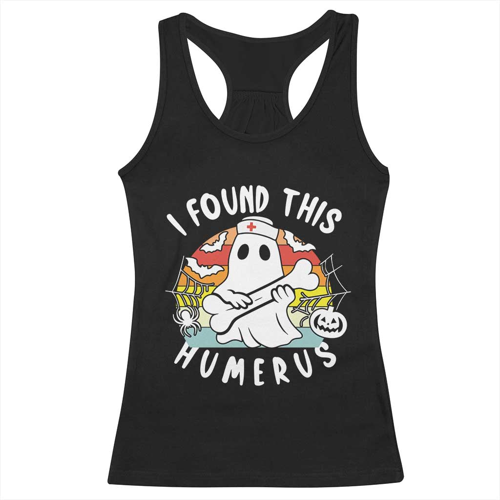 Halloween Ghost Nurse Racerback Tank Top I Found This Humerus Bone Pun TS12 Black Print Your Wear