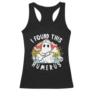 Halloween Ghost Nurse Racerback Tank Top I Found This Humerus Bone Pun TS12 Black Print Your Wear