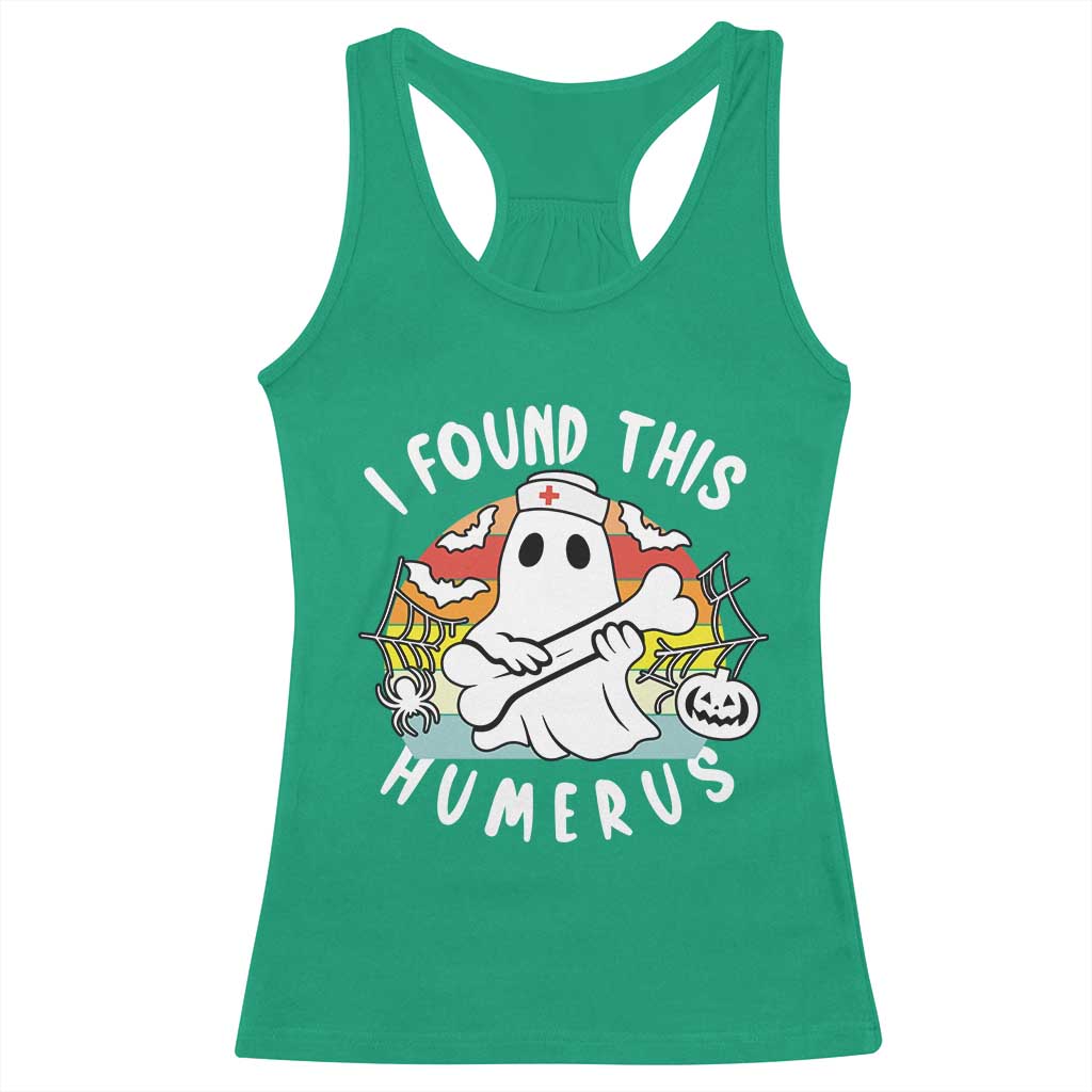 Halloween Ghost Nurse Racerback Tank Top I Found This Humerus Bone Pun TS12 Irish Green Print Your Wear