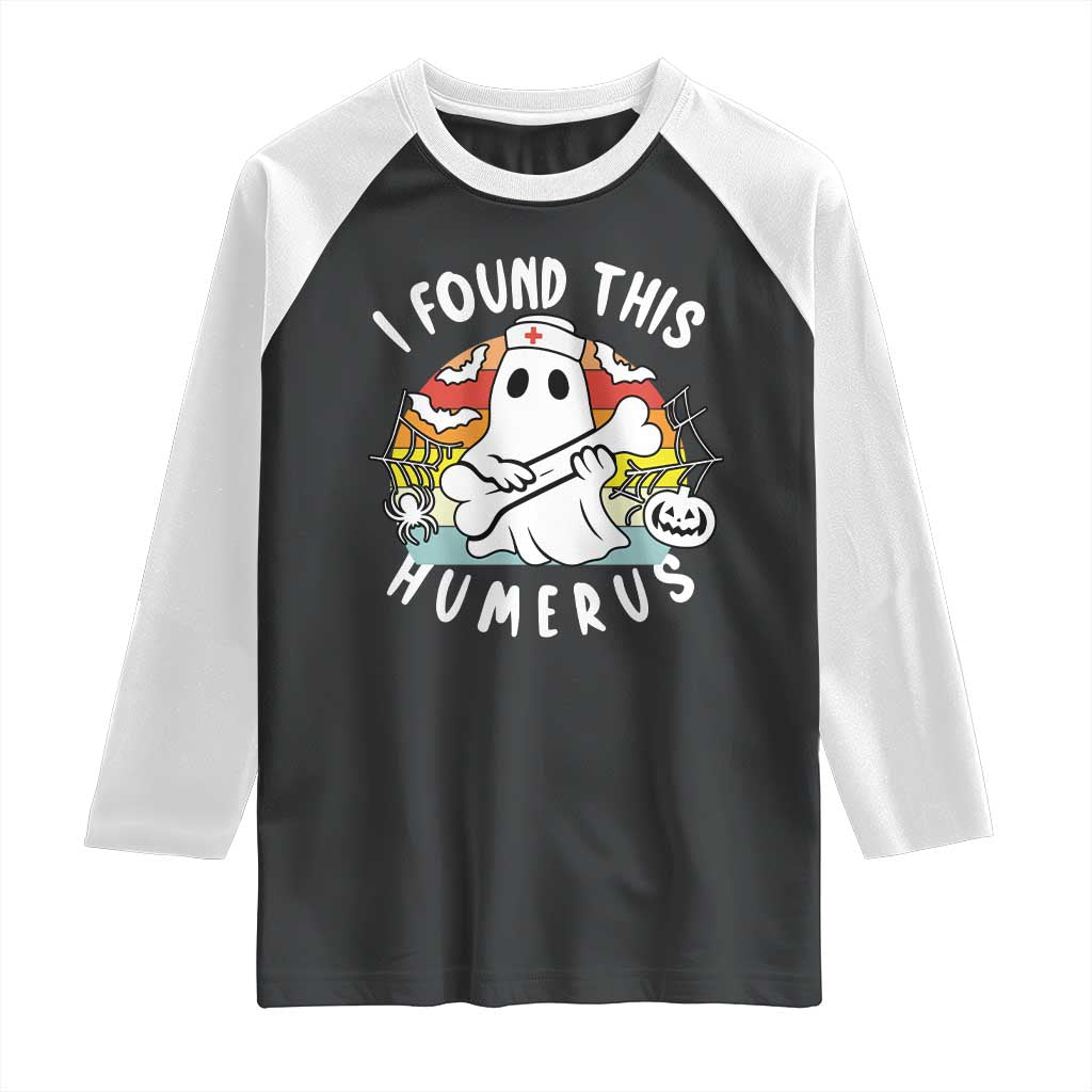 Halloween Ghost Nurse Raglan Shirt I Found This Humerus Bone Pun TS12 Black White Print Your Wear