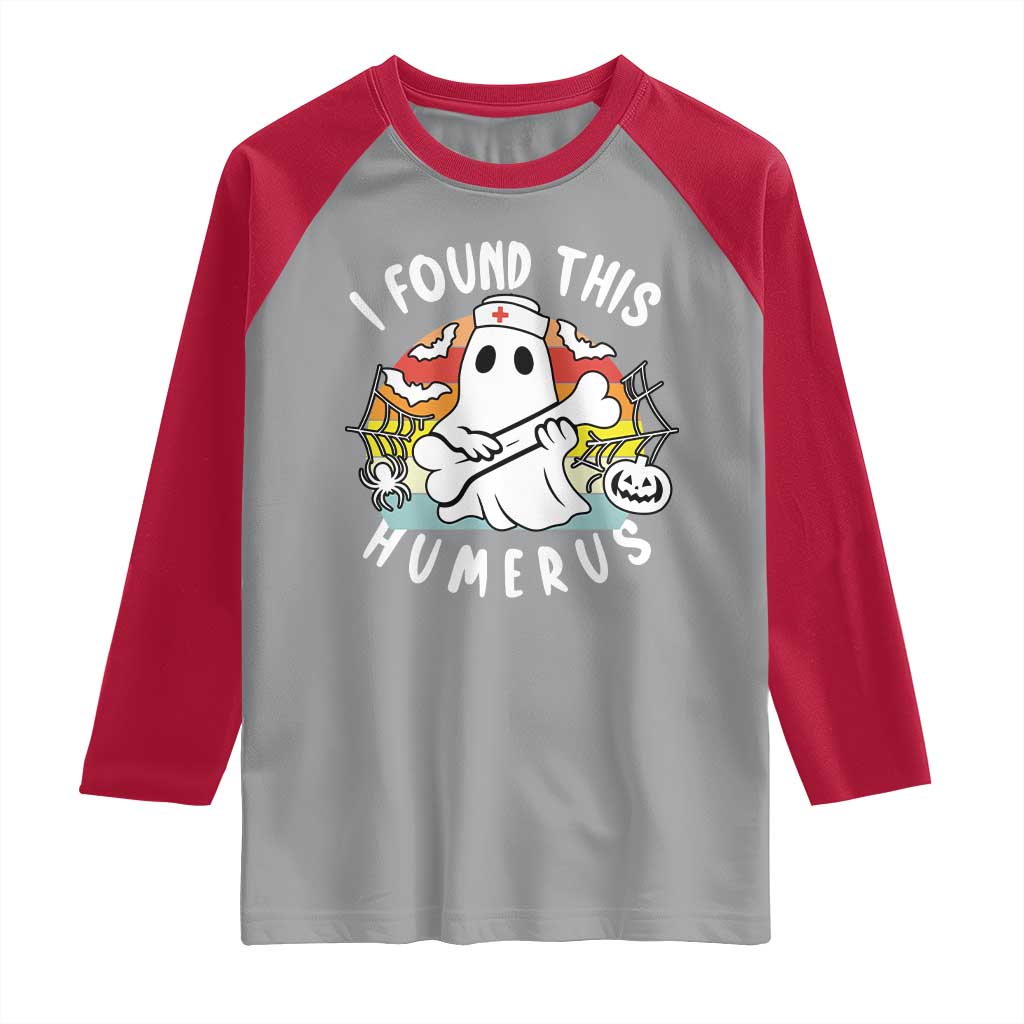 Halloween Ghost Nurse Raglan Shirt I Found This Humerus Bone Pun TS12 Sport Gray Red Print Your Wear