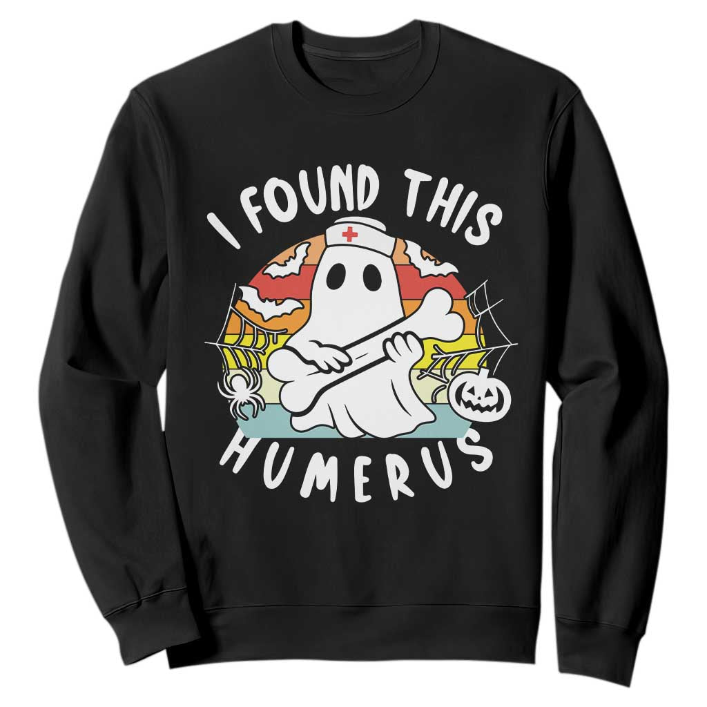 Halloween Ghost Nurse Sweatshirt I Found This Humerus Bone Pun TS12 Black Print Your Wear