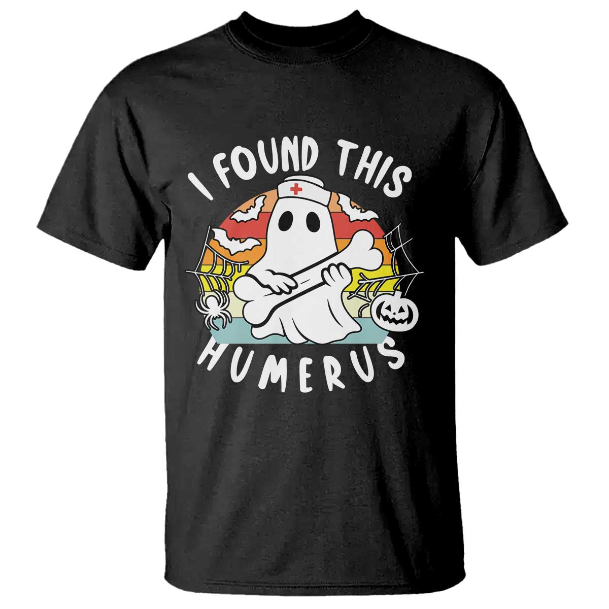 Halloween Ghost Nurse T Shirt I Found This Humerus Bone Pun TS12 Black Print Your Wear