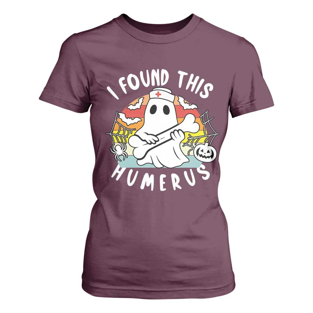 Halloween Ghost Nurse T Shirt For Women I Found This Humerus Bone Pun TS12 Maroon Print Your Wear