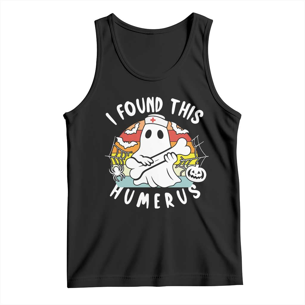 Halloween Ghost Nurse Tank Top I Found This Humerus Bone Pun TS12 Black Print Your Wear