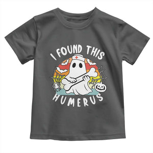 Halloween Ghost Nurse Toddler T Shirt I Found This Humerus Bone Pun TS12 Dark Heather Print Your Wear