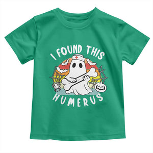 Halloween Ghost Nurse Toddler T Shirt I Found This Humerus Bone Pun TS12 Irish Green Print Your Wear