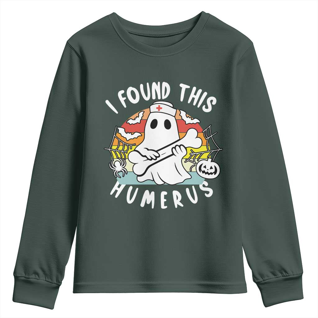 Halloween Ghost Nurse Youth Sweatshirt I Found This Humerus Bone Pun TS12 Dark Forest Green Print Your Wear