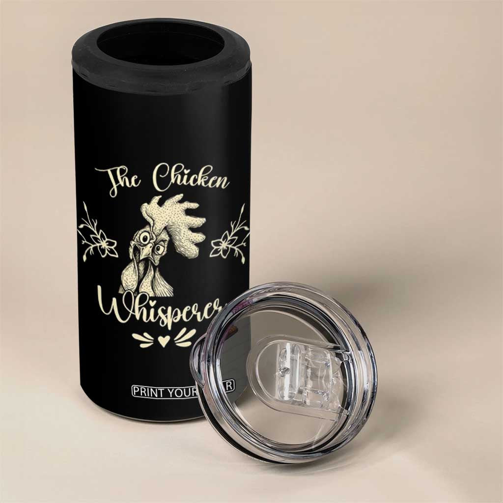 Funny Chicken Lover Gift 4 in 1 Can Cooler Tumbler The Chicken Whisperer TS12 Print Your Wear