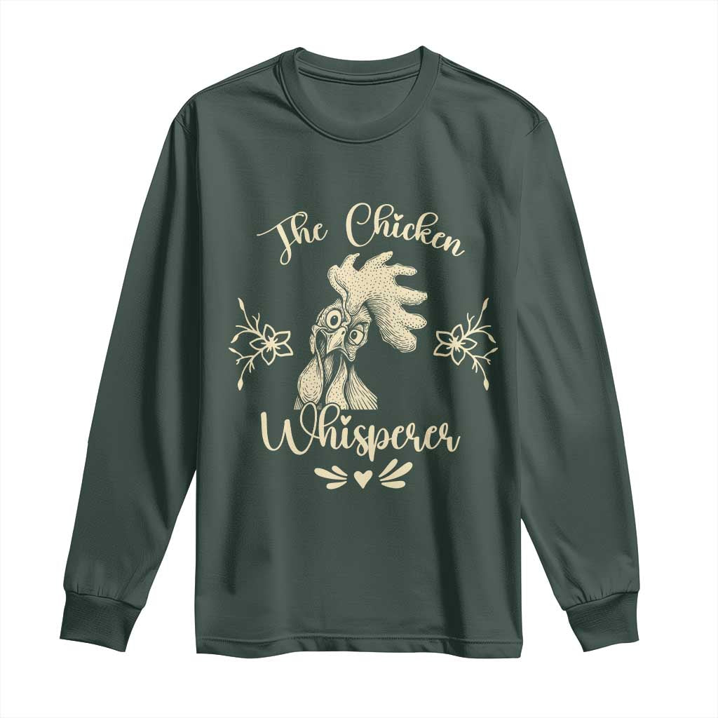 Funny Chicken Lover Gift Long Sleeve Shirt The Chicken Whisperer TS12 Dark Forest Green Print Your Wear