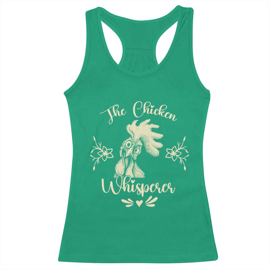 Funny Chicken Lover Gift Racerback Tank Top The Chicken Whisperer TS12 Irish Green Print Your Wear