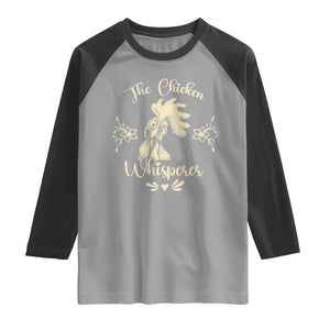 Funny Chicken Lover Gift Raglan Shirt The Chicken Whisperer TS12 Sport Gray Black Print Your Wear