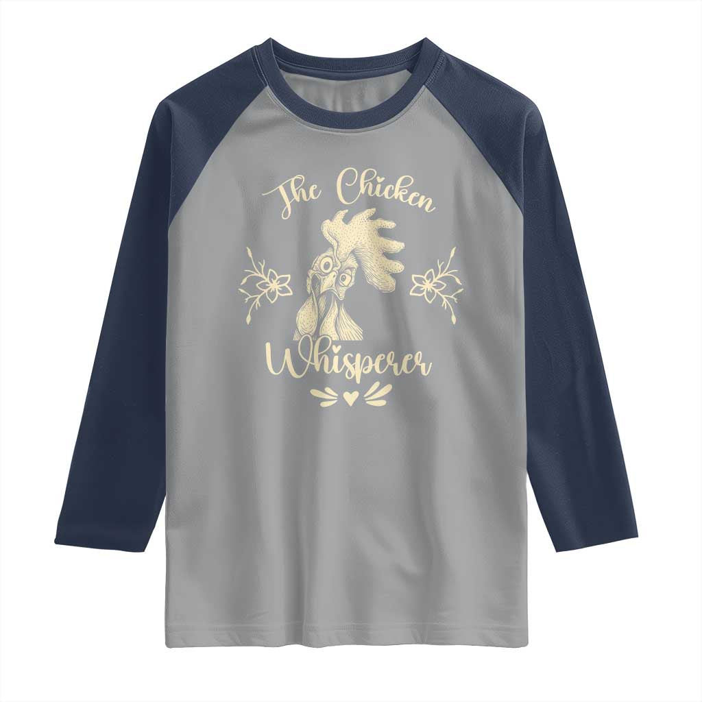 Funny Chicken Lover Gift Raglan Shirt The Chicken Whisperer TS12 Sport Gray Navy Print Your Wear