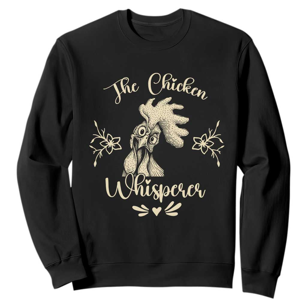 Funny Chicken Lover Gift Sweatshirt The Chicken Whisperer TS12 Black Print Your Wear