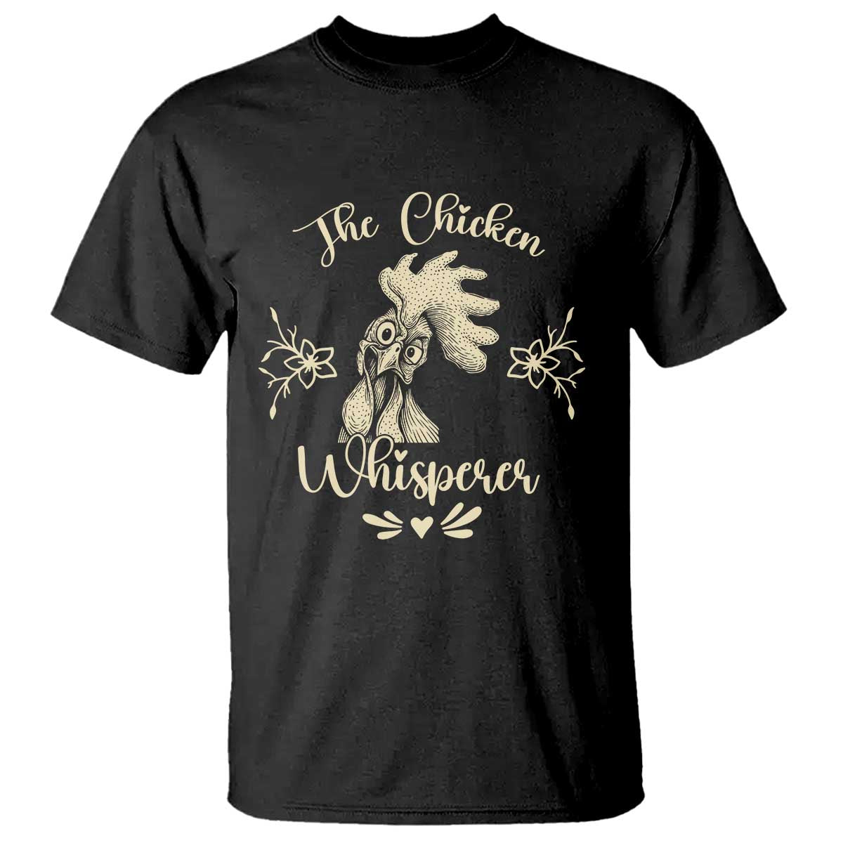 Funny Chicken Lover Gift T Shirt The Chicken Whisperer TS12 Black Print Your Wear