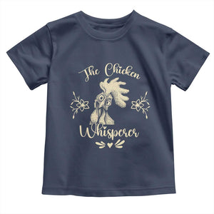 Funny Chicken Lover Gift Toddler T Shirt The Chicken Whisperer TS12 Navy Print Your Wear