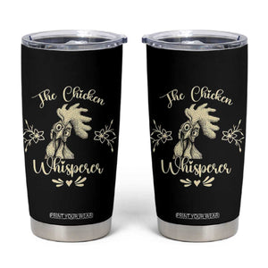 Funny Chicken Lover Gift Tumbler Cup The Chicken Whisperer TS12 Black Print Your Wear