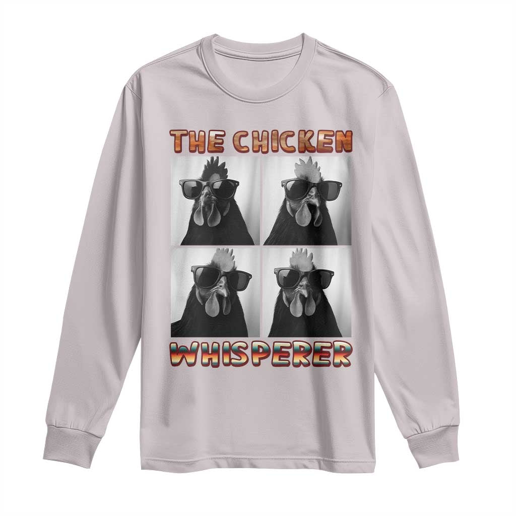 Funny Farm Animal Gift Long Sleeve Shirt The Chicken Whisperer TS12 Ice Gray Print Your Wear