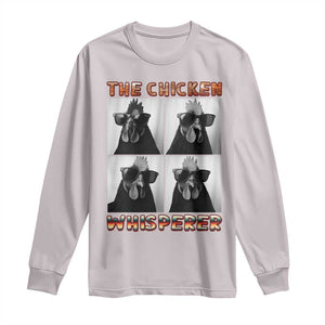 Funny Farm Animal Gift Long Sleeve Shirt The Chicken Whisperer TS12 Ice Gray Print Your Wear