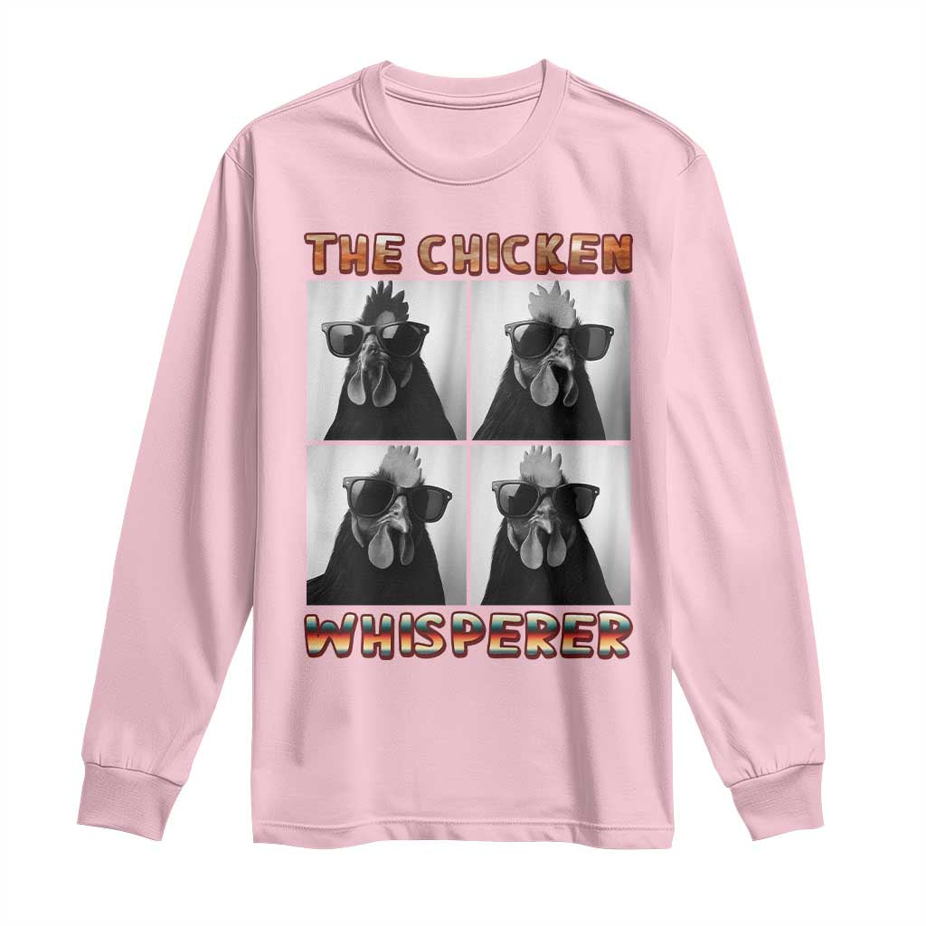 Funny Farm Animal Gift Long Sleeve Shirt The Chicken Whisperer TS12 Light Pink Print Your Wear