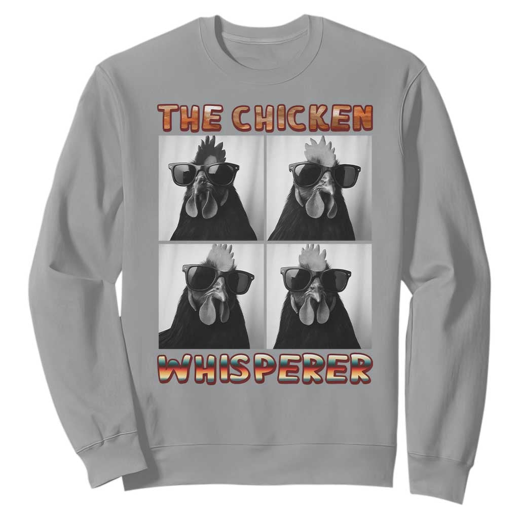 Funny Farm Animal Gift Sweatshirt The Chicken Whisperer TS12 Sport Gray Print Your Wear