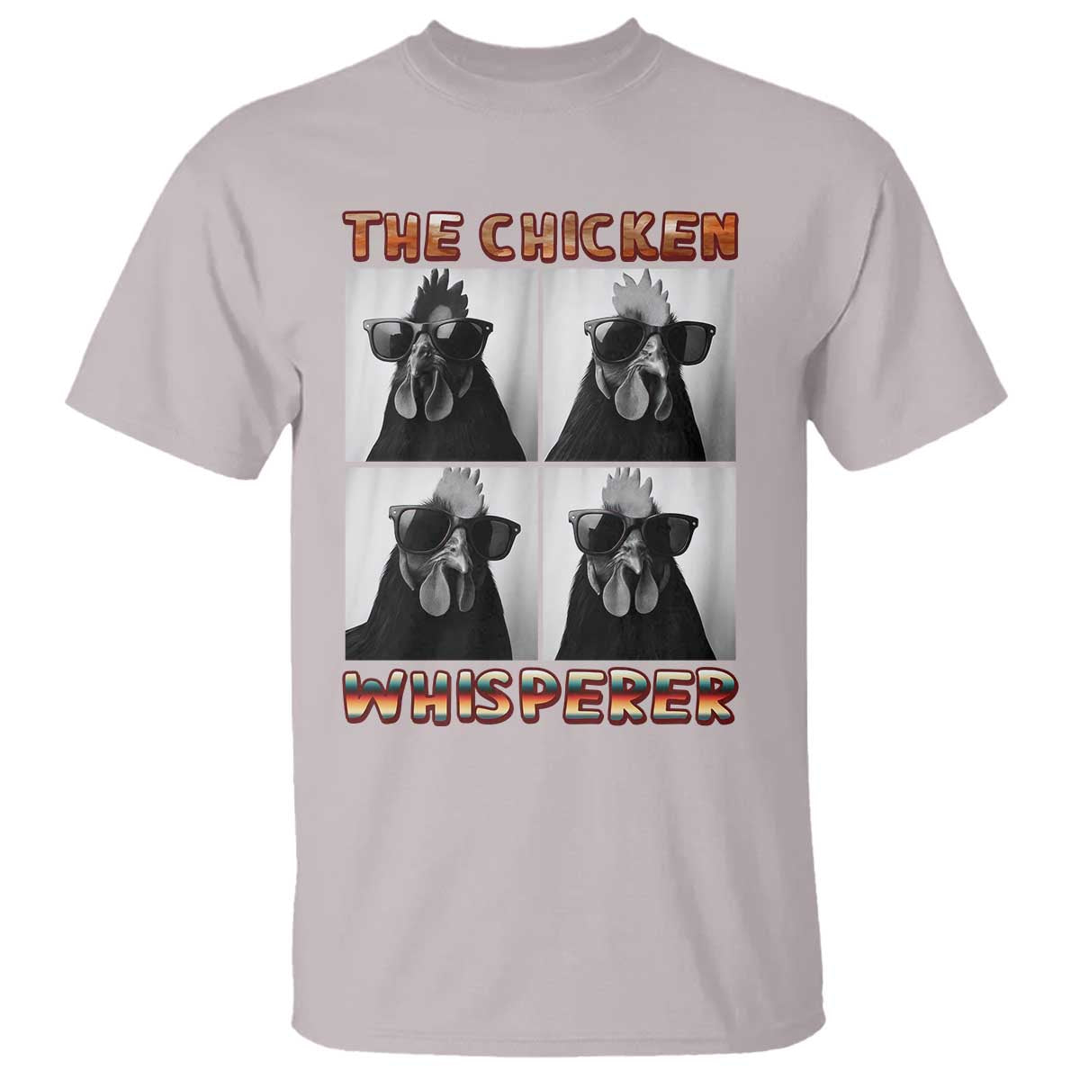 Funny Farm Animal Gift T Shirt The Chicken Whisperer TS12 Ice Gray Print Your Wear