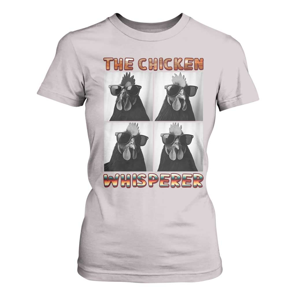 Funny Farm Animal Gift T Shirt For Women The Chicken Whisperer TS12 Ice Gray Print Your Wear