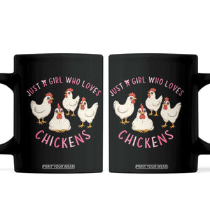 Chicken Lover Gift Coffee Mug Just A Girl Who Loves Chickens TS12 Black Print Your Wear