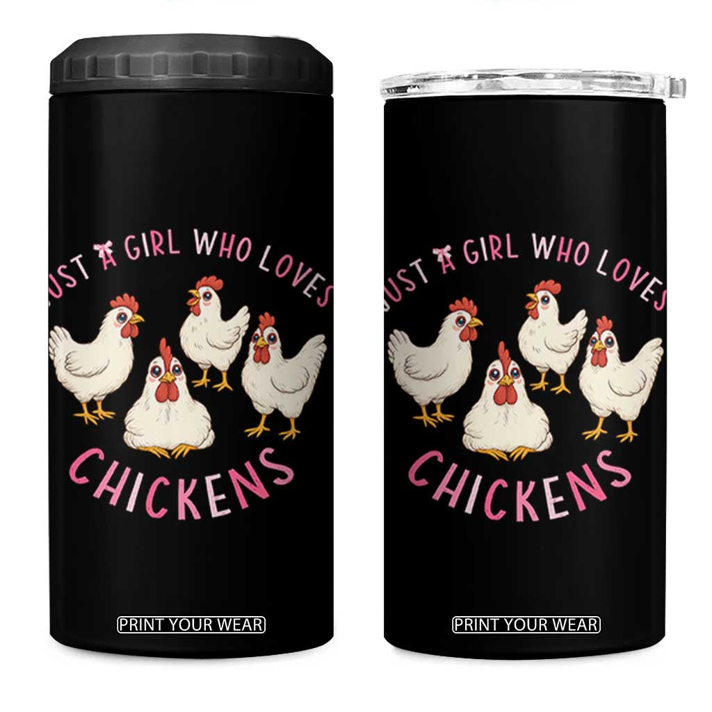 Chicken Lover Gift 4 in 1 Can Cooler Tumbler Just A Girl Who Loves Chickens TS12 One Size: 16 oz Black Print Your Wear