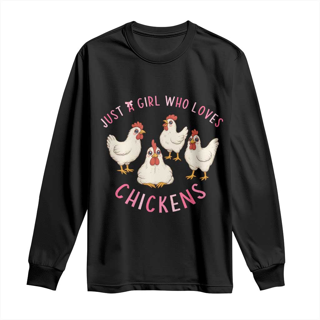 Chicken Lover Gift Long Sleeve Shirt Just A Girl Who Loves Chickens TS12 Black Print Your Wear