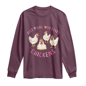 Chicken Lover Gift Long Sleeve Shirt Just A Girl Who Loves Chickens TS12 Maroon Print Your Wear