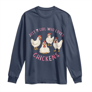Chicken Lover Gift Long Sleeve Shirt Just A Girl Who Loves Chickens TS12 Navy Print Your Wear