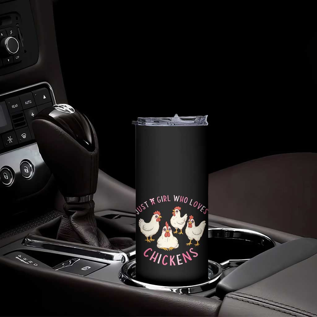 Chicken Lover Gift Skinny Tumbler Just A Girl Who Loves Chickens TS12 Print Your Wear