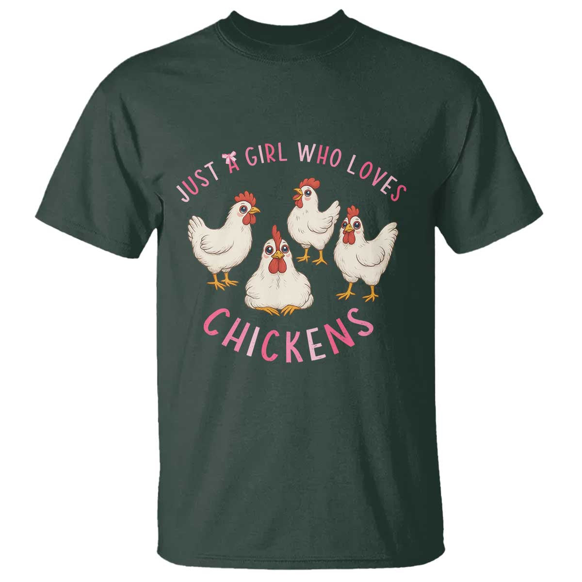 Chicken Lover Gift T Shirt Just A Girl Who Loves Chickens TS12 Dark Forest Green Print Your Wear