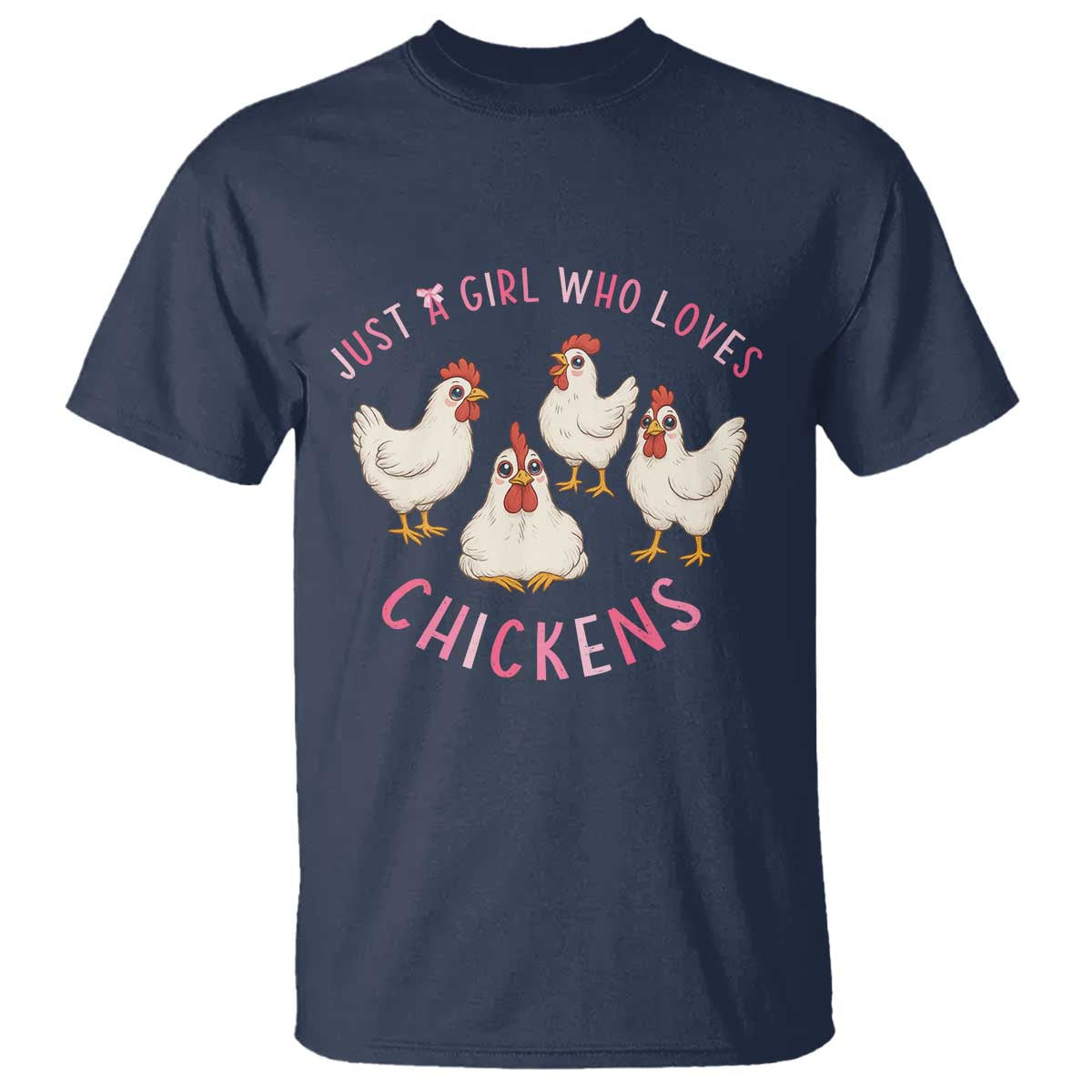 Chicken Lover Gift T Shirt Just A Girl Who Loves Chickens TS12 Navy Print Your Wear