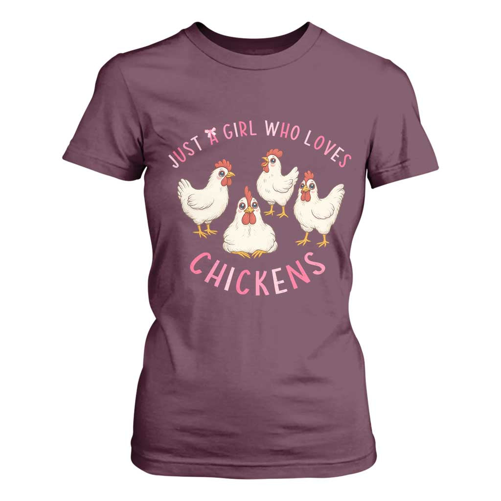 Chicken Lover Gift T Shirt For Women Just A Girl Who Loves Chickens TS12 Maroon Print Your Wear